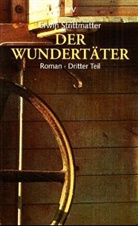 Erwin Strittmatter - Der Wundertäter. Bd.3