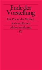 Jochen Hörisch - Ende der Vorstellung