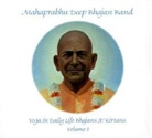 Mahaprabhu Deep Bhajan Band - Yoga in Daily Life Bhajans & Kirtan, 1 Audio-CD. Vol.1 (Hörbuch)