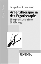 Aernout, Jacqueline R. Aernout, Jacqueline Rudolphine Aernout - Arbeitstherapie in der Ergotherapie