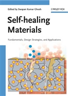 Swapan Kumar Ghosh, Swapan K. Ghosh, Swapan Kumar Ghosh, Swapa Kumar Ghosh, Swapan Kumar Ghosh - Self-healing Materials