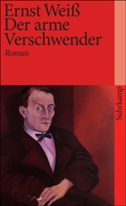 Ernst Weiß - Der arme Verschwender