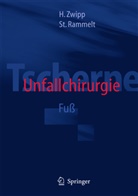 Thomas Albrecht, Rammelt, Stefa Rammelt, Stefan Rammelt, Harald Tscherne, Zwip... - Tscherne Unfallchirurgie: Fuß