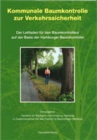 Heine Baumgarten, Gerhar Doobe, Dir Dujesiefken, für Baumpflege, Facham für Stadtgrün und Erholung - Kommunale Baumkontrolle zur Verkehrssicherheit