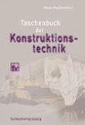 Klaus J. Conrad - Taschenbuch der Konstruktionstechnik