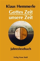 Klaus Hemmerle, Erich Schick, Erich Strick - Gottes Zeit, unsere Zeit