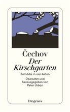 Anton Cechov, Anton P Cechov, Anton Tschechow, Anton Pawlowitsch Tschechow, Pete Urban, Peter Urban - Der Kirschgarten
