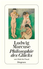 Ludwig Marcuse - Philosophie des Glücks