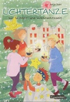 Antje Stahl - Lichtertänze zur Winter- und Weihnachtszeit