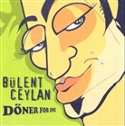 Bülent Ceylan - Döner for One, 1 Audio-CD (Hörbuch)