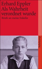 Erhard Eppler - Als Wahrheit verordnet wurde