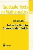 J. M. Lee, John M. Lee - Introduction to Smooth Manifolds