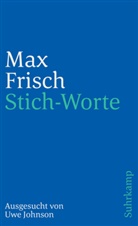 Max Frisch, Uw Johnson, Uwe Johnson - Stich-Worte