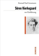 Konrad P Liessmann, Konrad P. Liessmann, Konrad Paul Liessmann - Sören Kierkegaard zur Einführung