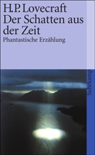H. P. Lovecraft - Der Schatten aus der Zeit