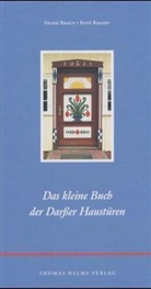Frank Braun, Rene Roloff, Rene Roloff - Das kleine Buch der Darßer Haustüren