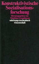 Matthia Grundmann, Matthias Grundmann - Konstruktivistische Sozialisationsforschung