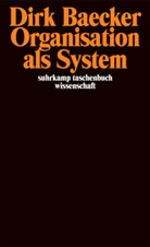 Dirk Baecker - Organisation als System