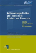 AW - Arbeitsgemeinschaft für wirtsc, Arbeitsgemeinschaft für wirtschaftliche Verwaltung - Aufbewahrungspflichten und -fristen nach Handels- und Steuerrecht