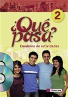 Qué pasa? - 2: Klasse 7 oder 8, Cuaderno de actividades, m. Audio-CD u. CD-ROM 'Multimedia-Sprachtrainer'