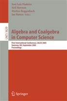 José Luis Fiadeiro, José Luiz Fiadeiro, Nei Harman, Neil Harman, Markus Roggenbach, Markus Roggenbach et al... - Algebra and Coalgebra in Computer Science
