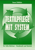 Ingebor Sauer, Ingeborg Sauer, Magdalena Stäblein - Textilpflege mit System: Lehrbuch