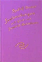 Rudolf Steiner, Rudolf Steiner Nachlassverwaltung - Seelenübungen - Bd.1: Übungen mit Wort- und Sinnbild-Meditationen zur methodischen Entwicklung höherer Erkenntniskräfte