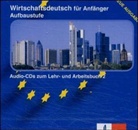Wirtschaftsdeutsch für Anfänger: Wirtschaftsdeutsch für Anfänger : Aufbaustufe (Livre audio)