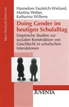 Faulstich-Wieland, Hannelor Faulstich-Wieland, Hannelore Faulstich-Wieland, Weber, Martin Weber, Martina Weber... - Doing Gender im heutigen Schulalltag