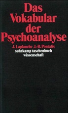 Laplanche, J Laplanche, J. Laplanche, Jean Laplanche, J -B Pontalis, J.-B. Pontalis... - Das Vokabular der Psychoanalyse