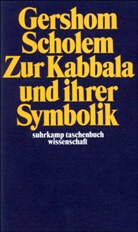 Gershom Scholem - Zur Kabbala und ihrer Symbolik