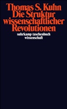 Thomas S Kuhn, Thomas S. Kuhn - Die Struktur wissenschaftlicher Revolutionen