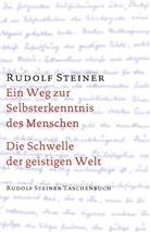 Rudolf Steiner - Ein Weg zur Selbsterkenntnis des Menschen / Die Schwelle der geistigen Welt