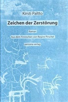 Kirsti Paltto - Zeichen der Zerstörung