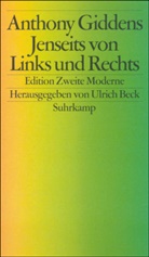 Anthony Giddens - Jenseits von Links und Rechts