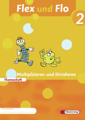 Jana Arndt, Claudia Brall, Rolf Breiter, Britta Decker, Christiane Deutschmann, Sandra Felix... - Flex und Flo - 2: Flex und Flo - Ausgabe 2007 - Themenheft Multiplizieren und Dividieren 2 Verbrauchsmaterial