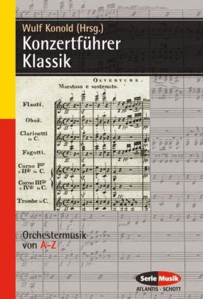  Konold, Wul Konold, Wulf Konold - Konzertführer Klassik - Orchestermusik von A-Z. 37 Komponisten mit 287 Werken