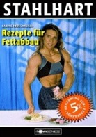 Sabine Froschauer - Stahlhart, Rezepte für Fettabbau