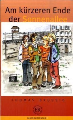 Thomas Brussig, Bonnie Poulsen, Ulla Malmmose - Am kürzeren Ende der Sonnenallee Gekürzt und vereinfacht. 1.800 Wörter