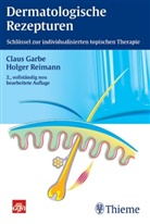 Garb, Clau Garbe, Claus Garbe, Reimann, Holge Reimann, Holger Reimann... - Dermatologische Rezepturen