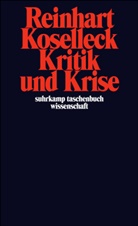 Reinhart Koselleck - Kritik und Krise