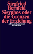 Siegfried Bernfeld - Sisyphos oder die Grenzen der Erziehung