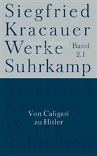 Siegfried Kracauer, Ingrid Belke, Sabin Biebl, Sabine Biebl, Inka Mülder-Bach - Werke - 2.1: Von Caligari zu Hitler