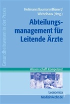 Holger Baumann, Michael L. Bienert, Michael Leonhard Bienert, Wolfgang Hellmann, Daniel Wichelhaus - Abteilungsmanagement für Leitende Ärzte