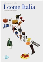 P Bellini, P. Bellini, Cremonesi, G. Cremonesi - I come Italia: Schülerbuch, m. Audio-CD