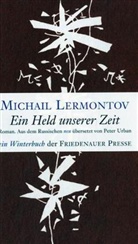 Michail Lermontov, Michail Lermontow, Michail J. Lermontow, Peter Urban - Ein Held unserer Zeit