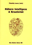 Timothy Leary, Robert A. Wilson - Höhere Intelligenz und Kreativität
