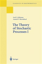 Iosif I. Gihman, Iosif Ilyich Gihman, Iosif Gikhman, Iosif I Gikhman, Iosif I. Gikhman, Anatoli V Skorokhod... - The Theory of Stochastic Processes. Vol.1