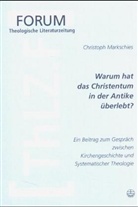 Christoph Markschies - Warum hat das Christentum in der Antike überlebt?