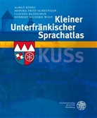 Almut König, Claudia Blidschun u a, Monik Fritz-Scheuplein, Monika Fritz-Scheuplein - Kleiner Unterfränkischer Sprachatlas (KUSs)